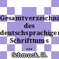Gesamtverzeichnis des deutschsprachigen Schrifttums (GV) 1700 - 1910. Vol 0046 : Ges - Gess.