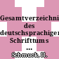Gesamtverzeichnis des deutschsprachigen Schrifttums (GV) 1700 - 1910. Vol 0110 : Po - Pou.