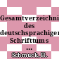 Gesamtverzeichnis des deutschsprachigen Schrifttums (GV) 1700 - 1910. Vol 0111 : Pov - Pr.