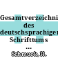Gesamtverzeichnis des deutschsprachigen Schrifttums (GV) 1700 - 1910. Vol 0126 : Schim - Schl.