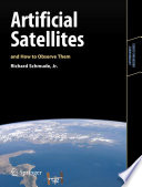 Artificial Satellites and How to Observe Them [E-Book] /