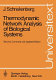 Thermodynamic network analysis of biological systems.