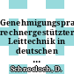 Genehmigungspraxis rechnergestützter Leittechnik in deutschen Kernkraftwerken am Beispiel repräsentativer Rechner.
