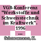 VGB-Konferenz "Werkstoffe und Schweisstechnik im Kraftwerk". 1996 : 8. und 9. Oktober 1996, Cottbus : Vorträge /