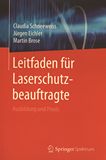 Leitfaden für Laserschutzbeauftragte : Ausbildung und Praxis /