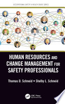 Human resources and change management for safety professionals [E-Book] /