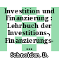 Investition und Finanzierung : Lehrbuch der Investitions-, Finanzierungs- und Ungewissheitstheorie.