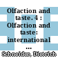 Olfaction and taste. 4 : Olfaction and taste: international symposium 0004: proceedings : ISOT 0004: proceedings : Starnberg, 02.08.71-04.08.71.