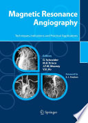 Magnetic Resonance Angiography [E-Book] : Techniques, Indications and Practical Applications /