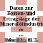 Daten zur Kosten- und Ertragslage der Mineralölindustrie in der Bundesrepublik Deutschland im Jahre 1981.