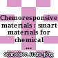 Chemoresponsive materials : smart materials for chemical and biological stimulation [E-Book] /
