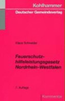 Feuerschutzhilfeleistungsgesetz Nordrhein-Westfalen : Kommentar für die Praxis /
