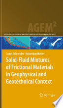 Solid-Fluid Mixtures of Frictional Materials in Geophysical and Geotechnical Context [E-Book] : Based on a Concise Thermodynamic Analysis /