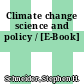 Climate change science and policy / [E-Book]