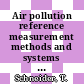 Air pollution reference measurement methods and systems : proceedings of the international workshop, Bilthoven, December 12-16, 1977 /