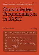Strukturiertes Programmieren in Basic: eine Einführung mit zahlreichen Beispielen