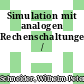 Simulation mit analogen Rechenschaltungen /