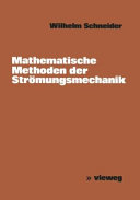 Mathematische Methoden der Strömungsmechanik /