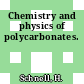 Chemistry and physics of polycarbonates.