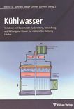 Kühlwasser : Verfahren und Systeme der Aufbereitung, Behandlung und Kühlung von Wasser zur industriellen Nutzung /