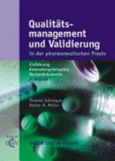 Qualitätsmanagement und Validierung in der pharmazeutischen Praxis : Einführung, Anwendungsbeispiele und Musterdokumente /