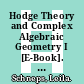 Hodge Theory and Complex Algebraic Geometry I [E-Book]. Volume 1 /