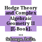 Hodge Theory and Complex Algebraic Geometry II [E-Book]. Volume 2 /