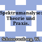 Spektrumanalyse: Theorie und Praxis.