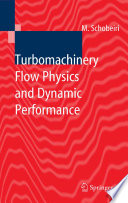Turbomachinery Flow Physics and Dynamic Performance [E-Book] /