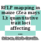 RFLP mapping in maize (Zea mays L): quantitative trait loci affecting testcross performance of elite European flint lines.