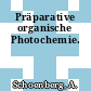 Präparative organische Photochemie.
