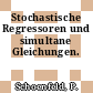 Stochastische Regressoren und simultane Gleichungen.