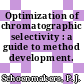 Optimization of chromatographic selectivity : a guide to method development.