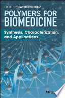 Polymers for biomedicine : synthesis, characterization, and applications [E-Book] /