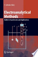 Electroanalytical methods : guide to experiments and applications : with 31 tables /