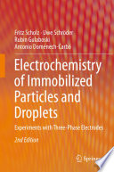 Electrochemistry of Immobilized Particles and Droplets [E-Book] : Experiments with Three-Phase Electrodes /