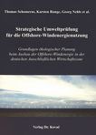 Strategische Umweltprüfung für die Offshore-Windenergienutzung : Grundlagen ökologischer Planung beim Ausbau der Offshore-Windenergie in der deutschen ausschliesslichen Wirtschaftszone /