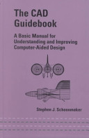 The CAD guidebook : a basic manual for understanding and improving computer-aided design /