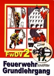 Feuerwehr Grundlehrgang : FwDV 2 /