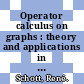 Operator calculus on graphs : theory and applications in computer science [E-Book] /