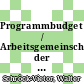 Programmbudget / Arbeitsgemeinschaft der Grossforschungseinrichtungen. 1976