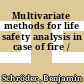 Multivariate methods for life safety analysis in case of fire /