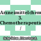 Arzneimittelchemie. 3. Chemotherapeutica /