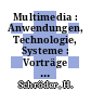 Multimedia : Anwendungen, Technologie, Systeme : Vorträge des 7. Dortmunder Fernsehseminars vom 29. September bis 1. Oktober 1997 in Dortmund /