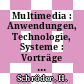 Multimedia : Anwendungen, Technologie, Systeme : Vorträge des 8. Dortmunder Fernsehseminars vom 27. bis 29. September 1999 in Dortmund /