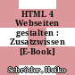 HTML 4 Webseiten gestalten : Zusatzwissen [E-Book] /