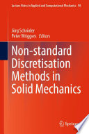 Non-standard Discretisation Methods in Solid Mechanics [E-Book] /