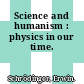 Science and humanism : physics in our time.