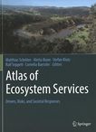 Atlas of ecosystem services : drivers, risks, and societal responses /