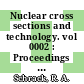 Nuclear cross sections and technology. vol 0002 : Proceedings of a conf : Washington, DC, 03.03.75-07.03.75 /